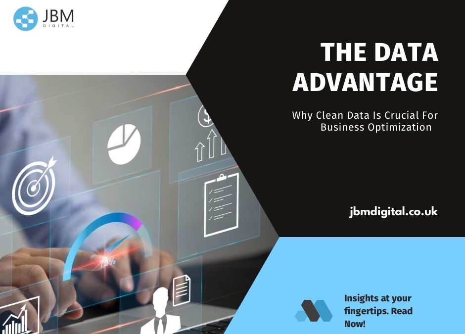 The Data Advantage: Why Clean Data is Crucial for Business Optimization