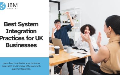 Unlocking Efficiency: Best System Integration Practices for UK Businesses.